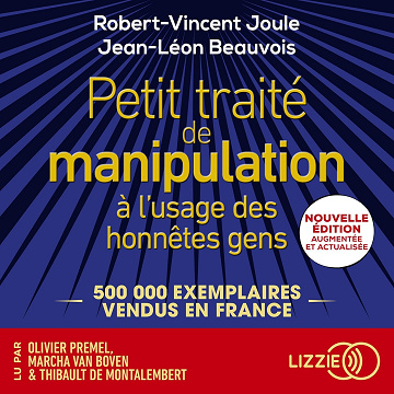 Petit traité de manipulation à l'usage des honnêtes gens - Robert Vincent Joule (2025)