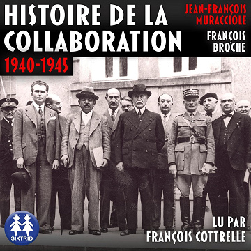 Histoire de la Collaboration - 1940-1945 - François Broche (2025)